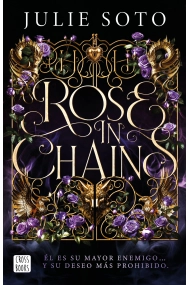 Cover of Rose in chains. Edición rústica. Trilogía Evermore 1