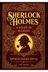 Cubierta de Sherlock Holmes: A Study in Scarlet (English Edition): The First Sherlock Holmes Novel in the Original English Text
