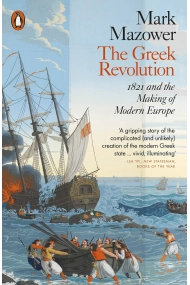Cover von The Greek Revolution : 1821 and the Making of Modern Europe