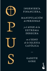 Cover von Opus. Ingeniería financiera, manipulación de personas y el auge de la extrema derecha en el seno de la Iglesia católica