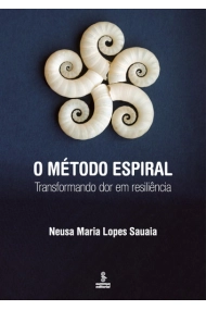 Coberta de O Método Espiral: Transformando Dor Em Resiliência