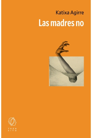 Cover of Las madres no — Katixa Agirre