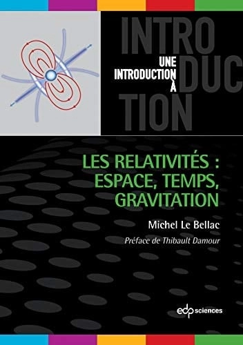 Cover von Les relativités espace, temps, gravitation — Michel Le Bellac