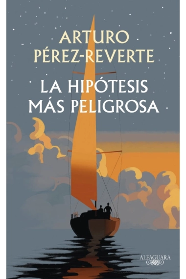 Coberta de La hipótesis más peligrosa — Arturo Pérez-Reverte