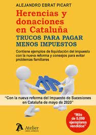 Cover of Herencias y donaciones en Cataluña. Trucos para pagar menos impuestos