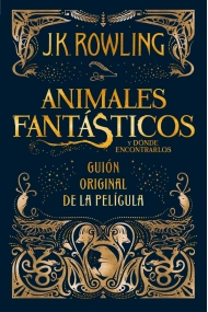 Cubierta de Animales fantásticos y dónde encontrarlos (Animales fantásticos 1)