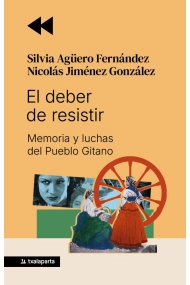 Cubierta de El deber de resistir. Memoria y luchas del Pueblo Gitano