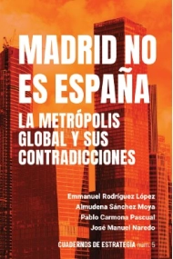 Cover von Madarid no es España.. La metrópolis global y sus contradicciones
