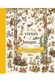 Cubierta de Si hoy vienes al bosque.... Un año mágico en la arboleda con poemas para leer y detalles para encontrar