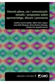 Cubierta de Atenció plena, cos i comunicació: estudis i propostes sobre aprenentatge, discurs i pronúncia