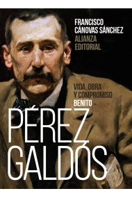 Cubierta de Benito Pérez Galdós: Vida, obra y compromiso