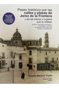 Coberta de Paseo histórico por las calles y plazas de Jerez de la Frontera y de las tierras y lugares que la rodean
