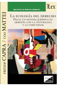 Coberta de La ecología de la libertad: hacia un sistema jurídico en armonía con la naturaleza y la comunidad