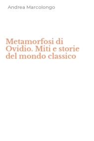 Cover von Metamorfosi di Ovidio. Miti e storie del mondo classico