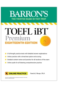 Cubierta de TOEFL iBT Premium with 8 Online Practice Tests + Online Audio, Eighteenth Edition (Barron's Test Prep)