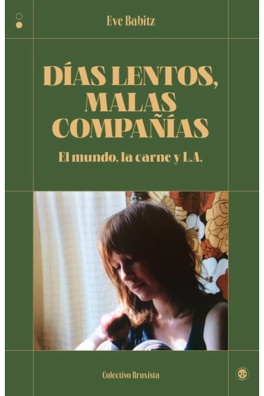 Cover von Días lentos, malas compañías — Eve Babitz