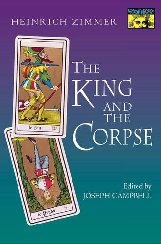 Coberta de King and the Corpse: Tales of the Soul's Conquest of Evil — Heinrich Zimmer