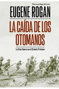 Coberta de La caída de los otomanos. La Gran Guerra en el Oriente Próximo