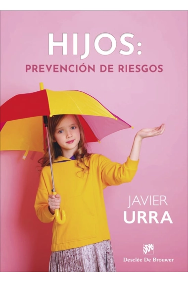 Cubierta de Hijos: prevención de riesgos — Javier Urra Portillo