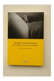 Cubierta de Pedro Almodóvar, o la deriva de los cuerpos