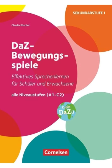 Cover of DaZ-Bewegungsspiele - Effektives Sprachenlernen für Schüler/-innen und Erwachsene - Alle Niveaustufen (A1 - C2)