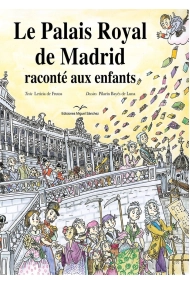 Cubierta de Le Palais Royal de Madrid raconté aux enfants