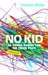 Cubierta de No kid.40 bones raons per no tenir fills