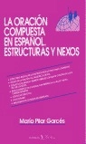 Cover von La oración compuesta en español, estructuras y nexos