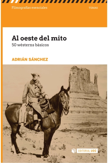 Cubierta de Al oeste del mito. 50 wésterns básicos — Adrián Sánchez