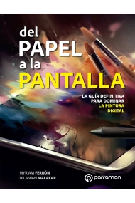 Cubierta de Del papel a la pantalla. La guía definitiva para dominar la pintura digital
