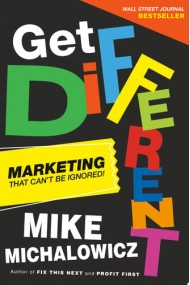 Cubierta de Get Different: Marketing That Gets Noticed and Gets Results
