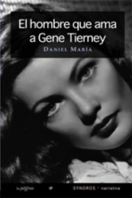 Cubierta de EL HOMBRE QUE AMA A GENE TIERNEY