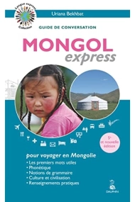 Coberta de Mongol express pour voyager en Mongolie: Notions de grammaire, culture et civilisation guide de conversation, les premiers mots utiles, renseignements pratiques, culture, langue, vie quotidienne