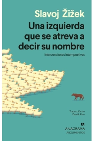Coberta de Una izquierda que se atreva a decir su nombre. Intervenciones intempestivas