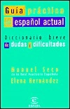 Cubierta de Guía práctica del español actual. diccionario breve de dudas y dificultades
