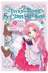 Cubierta de Perks of Being an S-Class Heroine, Vol. 1