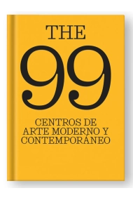 Cubierta de The 99 centros de arte moderno y contemporáneo.