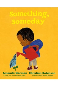 Cover von Something, Someday: A timeless picture book for the next generation of writers
