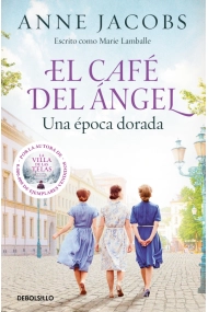 Cubierta de El Café del Ángel. Una época dorada (Café del Ángel 5)