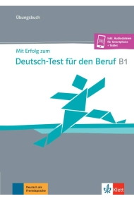 Cubierta de Mit Erfolg zum Deutsch-Test für den Beruf B1. Übungsbuch (inkl. Audiodateien)