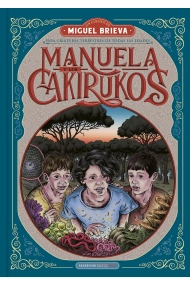 Cubierta de Manuela y los Cakirukos. Una aventura descomunal sobre el valor de las cosas pequeñas