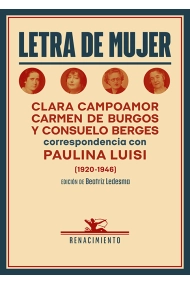 Cubierta de Letra de mujer. Clara Campoamor, Carmen de Burgos y Consuelo Berges: correspondencia con Paulina Luisi (1920-1946)