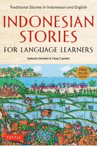 Cover of Indonesian Stories for Language Learners: Traditional Stories in Indonesian and English (Online Audio Included)