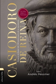 Coberta de CASIODORO DE REINA: SU VIDA, BIBLIA Y TEOLOGÍA