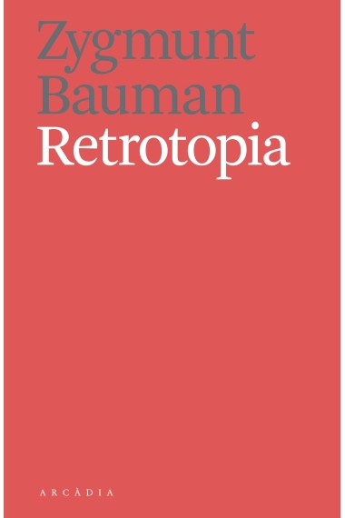 Cubierta de Retrotopia — Zygmunt Bauman