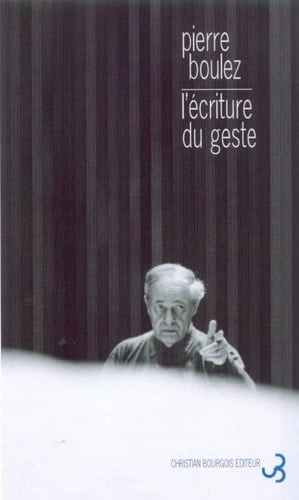 Coberta de L'écriture du geste — Pierre Boulez