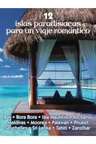 Coberta de 12 islas paradisíacas para un viaje romántico