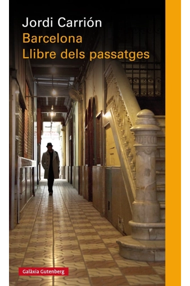Coberta de Barcelona. Llibre dels passatges — Jordi Carrión