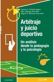 Cover of Arbitraje y juego deportivo. Un anáalisis desde la pedagogía y la psicología