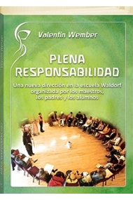 Cover of Plena responsabilidad. Una nueva dirección de la escuela Waldorf, organizada por los maestros, los padres y los alumnos